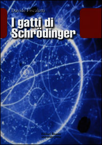 9788864731650 - I gatti di Schrödinger