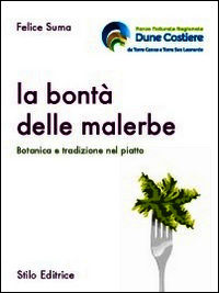 9788864791159 - La bontà delle malerbe. Botanica e tradizione nel piatto