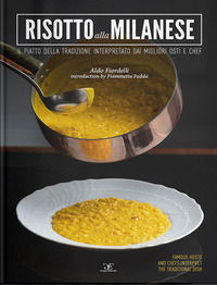 9788864820491 - Risotto alla milanese. Il piatto della tradizione interpretato dai migliori osti e chef. Ediz. italiana e inglese