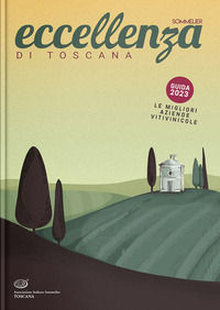 9788864820583 - Eccellenza di Toscana Guida 2023. Le migliori aziende vitivinicole