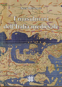 9788864851259 - I musulmani dell'Italia medievale