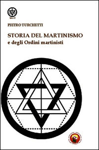 9788864960937 - Storia del martinismo e degli ordini martinisti