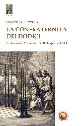9788864961231 - La Confraternita dei dodici. Esoterismo e massoneria nella Napoli del '700