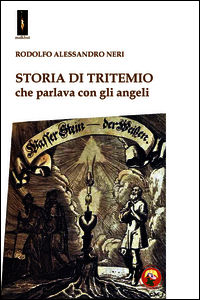 9788864961637 - Storia di Tritemio che parlava con gli angeli