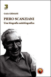 9788864961729 - Piero Scanziani. Una biografia autobiografica