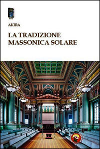 9788864961811 - La tradizione massonica solare