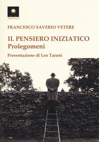 9788864964058 - Il pensiero iniziatico. Prolegomeni