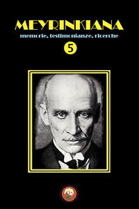 9788864968216 - Meyrinkiana. Memorie, testimonianze, ricerche. Vol. 5