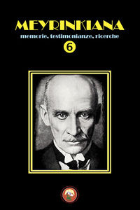9788864968568 - Meyrinkiana. Memorie, testimonianze, ricerche. Vol. 6