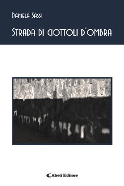 9788864981383 - Strada di ciottoli d'ombra