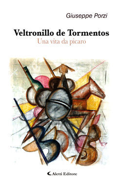 9788864982434 - Veltronillo de Tormentos. Una vita da picaro