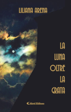 9788864983585 - La luna oltre la grata