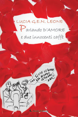 9788864988269 - Parlando d'amore e due innocenti caffè