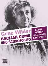 9788865060001 - Baciami come uno sconosciuto. La mia ricerca dell'amore e dell'arte