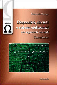 9788865076019 - Dispositivi, circuiti e sistemi elettronici. Con argomenti correlati