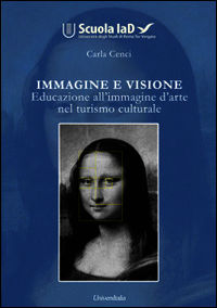 9788865076187 - Immagine e visione. Educazione all'immagine d'arte nel turismo culturale