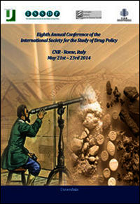 9788865077030 - 8th annual Conference of the international society for the study of drug policy. CNR (Rome, 21-23 maggio 2014)