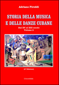 9788865077993 - Storia della musica e delle danze cubane. Vol. 2: Dal XV al XXI secolo