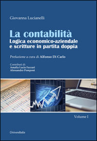 9788865078365 - La contabilità. Logica economico-aziendale e scritture in partita doppia. Vol. 1