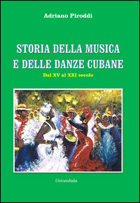 9788865078495 - Storia della musica e delle danze cubane. Dal XV al XXI secolo. Vol. 2