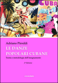 9788865079829 - Le danze popolari cubane. Teoria e metodologia dell'insegnamento