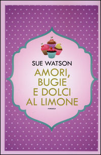 9788865086315 - Amori, bugie e dolci al limone