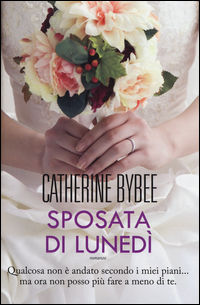 9788865087497 - Sposata di lunedì