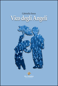 9788865091395 - Vico degli Angeli