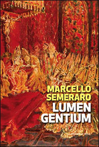 9788865124345 - Lumen Gentium. Cinquant'anni dopo