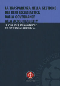 9788865126318 - La trasparenza nella gestione dei beni ecclesiastici: dalla governance alla accountability. La sfida della rendicontazio