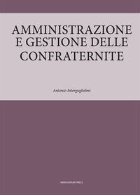 9788865127834 - Amministrazione e gestione delle confraternite