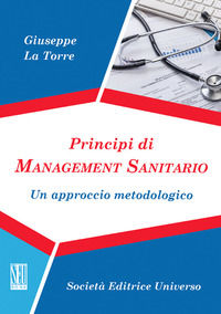 9788865151433 - Principi di management sanitario. Un approccio metodologico