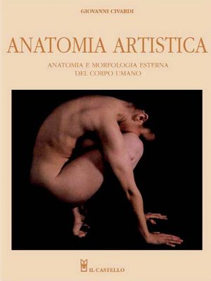9788865201848 - Anatomia artistica. Anatomia e morfologia esterna del corpo umano. Ediz. illustrata