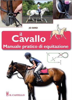 9788865201985 - Il cavallo. Manuale pratico di equitazione