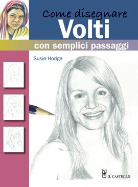 9788865202401 - Come disegnare volti con semplici passaggi