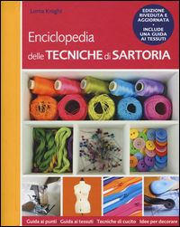 9788865207697 - Enciclopedia delle tecniche di sartoria