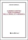 9788865210499 - Alberico Gentili iuris interpres della prima età moderna