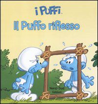 9788865260913 - Il puffo riflesso. I puffi. Ediz. illustrata