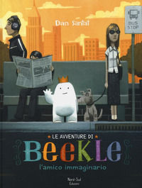 9788865266168 - Le avventure di Beekle. L'amico immaginario. Ediz. illustrata