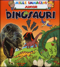 9788865266304 - Dinosauri. Ediz. illustrata