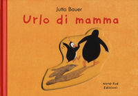 9788865269459 - Urlo di mamma. Ediz. a colori