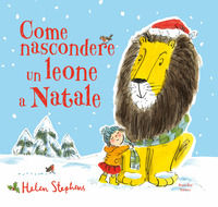 9788865269503 - Come nascondere un leone a Natale. Ediz. a colori