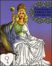 9788865274569 - Colorare i tarocchi universali. Ediz. illustrata