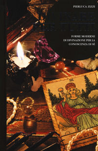 9788865275566 - Divinare per tutti. Forme moderne di divinazione per la conoscenza di sé