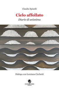 9788865285930 - Cielo affollato. Diario di un'anima. Dialogo con Loretana Cicchetti
