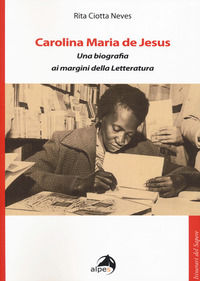 9788865315385 - Carolina Maria de Jesus. Una biografia ai margini della Letteratura