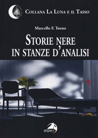 9788865315743 - Storie nere in stanze d'analisi