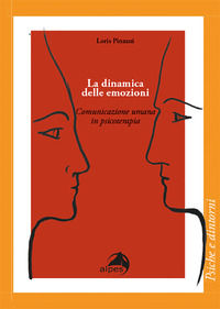 9788865316917 - La dinamica delle emozioni. Comunicazione umana in psicoterapia