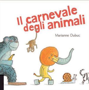 9788865320129 - Il carnevale degli animali. Ediz. illustrata