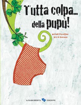 9788865320570 - Tutta colpa... della pupù! Ediz. illustrata